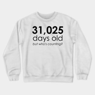 Getting Old Crewneck Sweatshirt